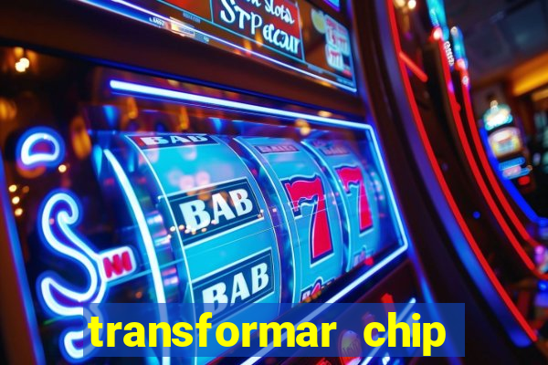 transformar chip tim em esim